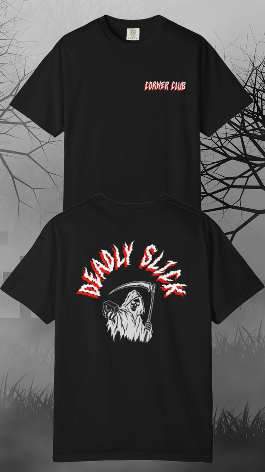 DEADLY SLICK T SHIRT